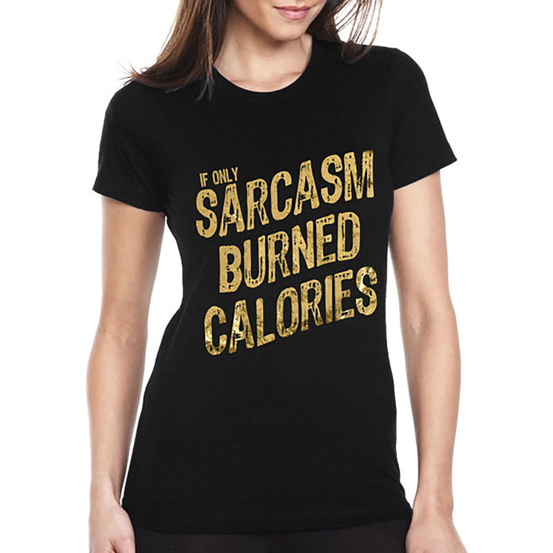 Women's Gym and Fitness - If Only Sarcasm Burned Calories