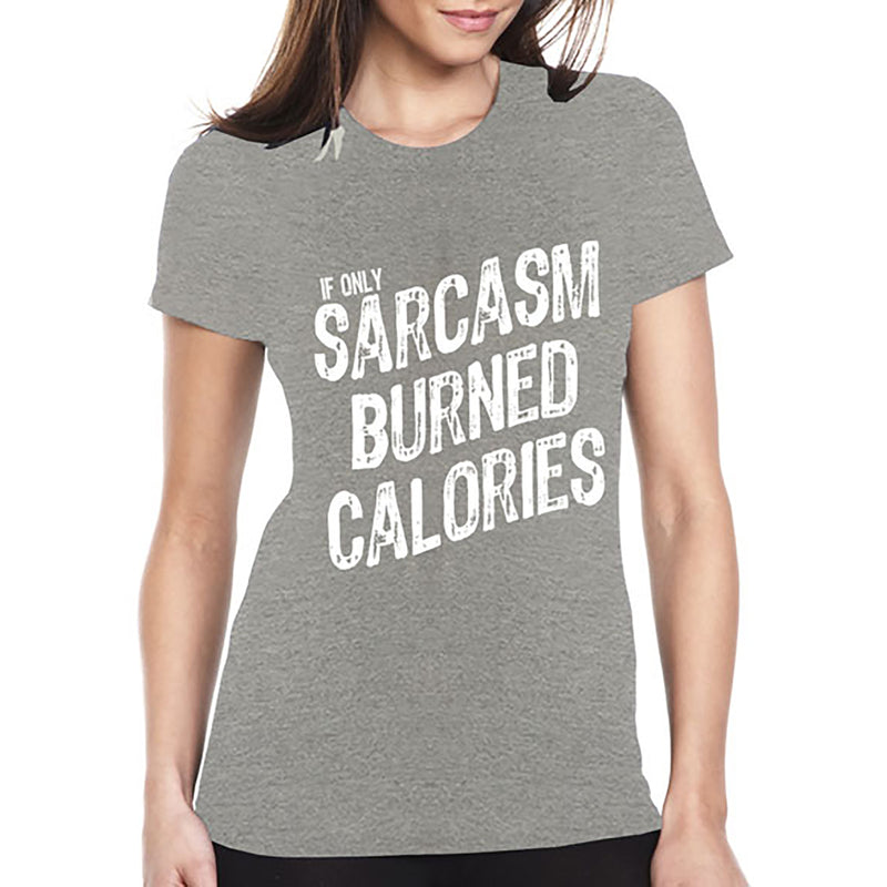 Women's Gym and Fitness - If Only Sarcasm Burned Calories