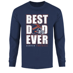 Men's Best Football Dad Ever Long Sleeve - Denver