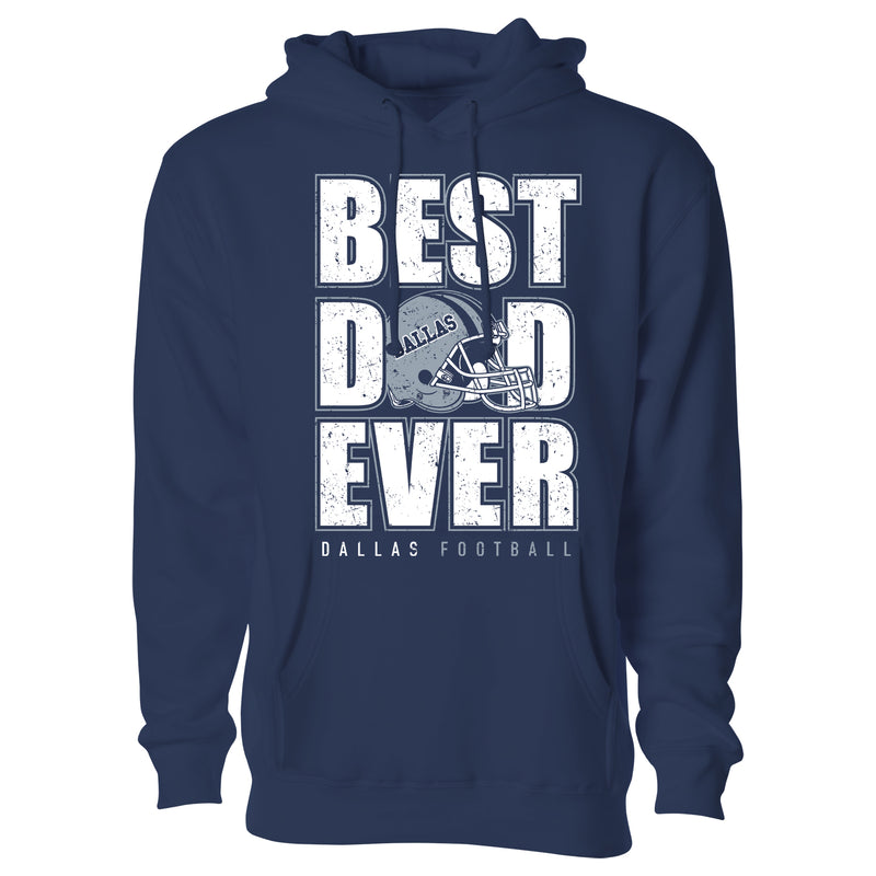 Men's Best Football Dad Ever Pull Over Hoodie - Dallas