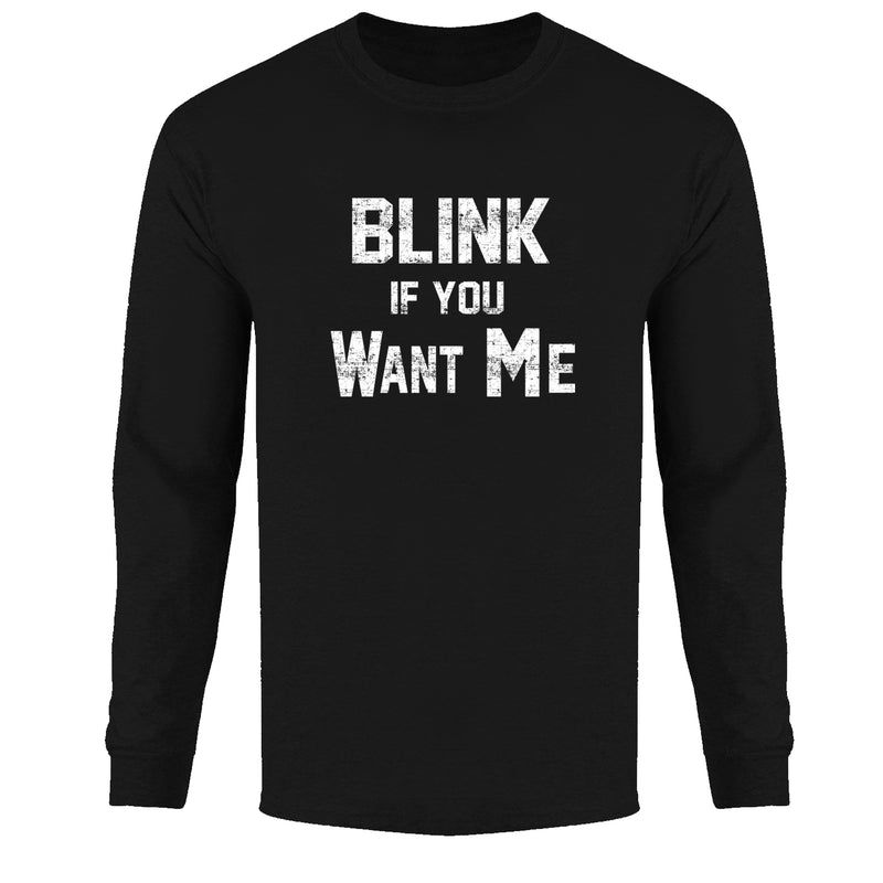 Men's LS Funny Nerd - Blink If You Want Me