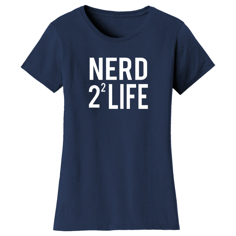 Women's Funny Nerd - Nerd 2^2 Life