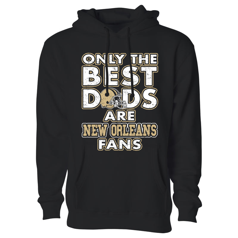 Men's Only The Best Dads Football Fan Pull Over Hoodie - New Orleans