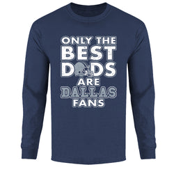 Men's Only The Best Dads Football Fan Long Sleeve - Dallas