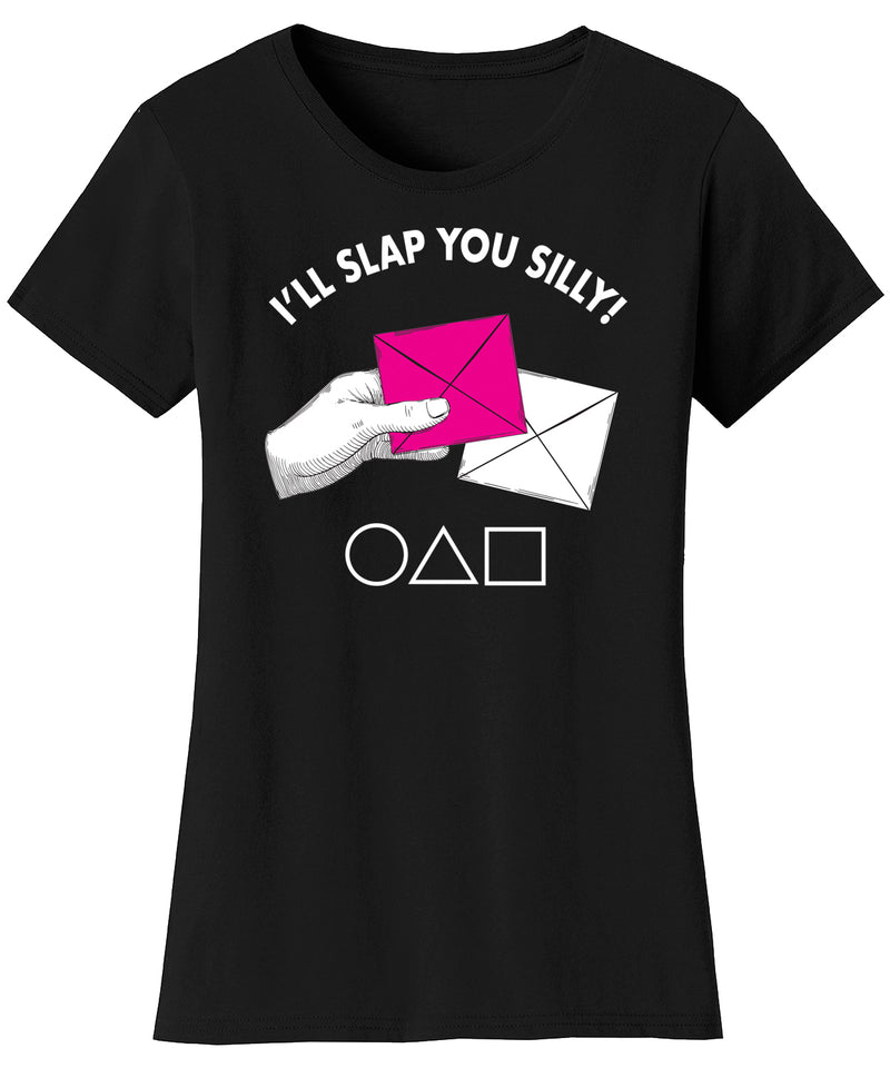 Women's Game of Squid T-shirts - I'll Slap You Silly