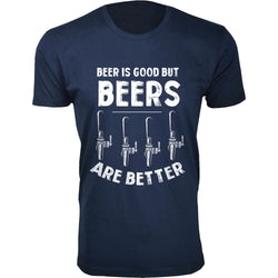 Men's Beer - Beer is Good But Beers is Better