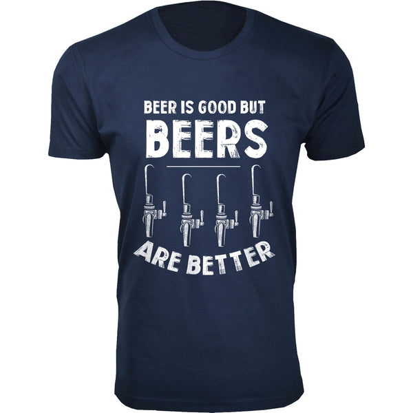 Men's Beer - Beer is Good But Beers is Better