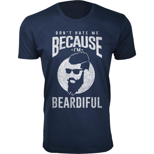 Men's Beard - Don't Hate Me Because I'm Beardiful