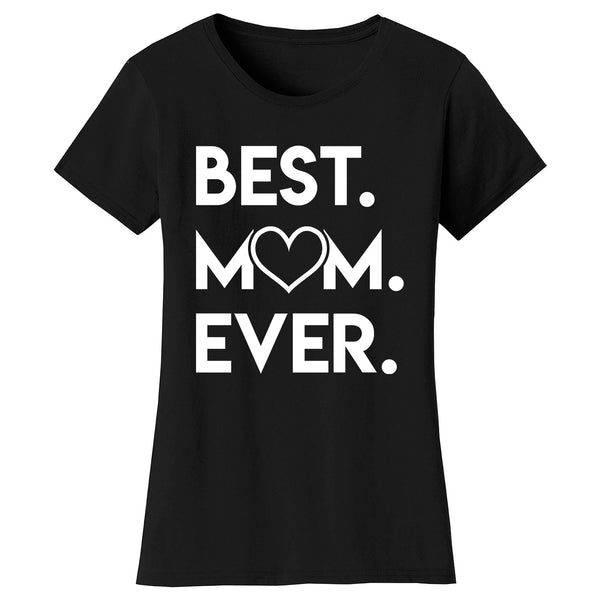Women's Best Mom Ever Heart T-shirts