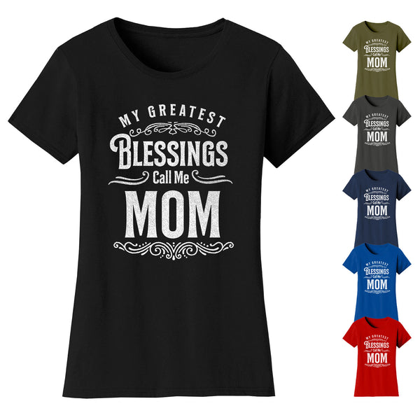 Women's My Greatest Blessings Call Me MOM T-shirts