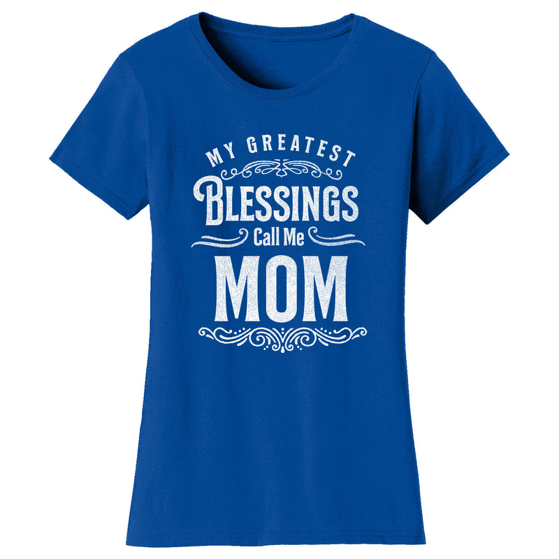 Mother's Day - My Greatest Blessing Call Me Mom