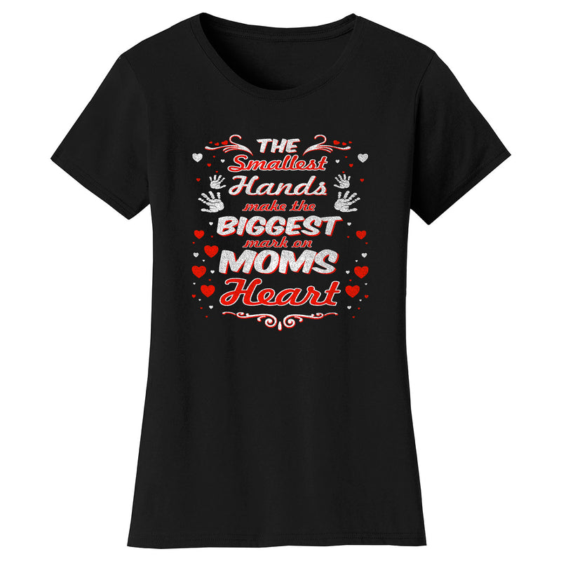 Women's The Smallest Hands Make The Biggest Mark on MOMS Heart T-shirts