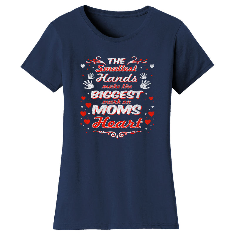 Women's The Smallest Hands Make The Biggest Mark on MOMS Heart T-shirts