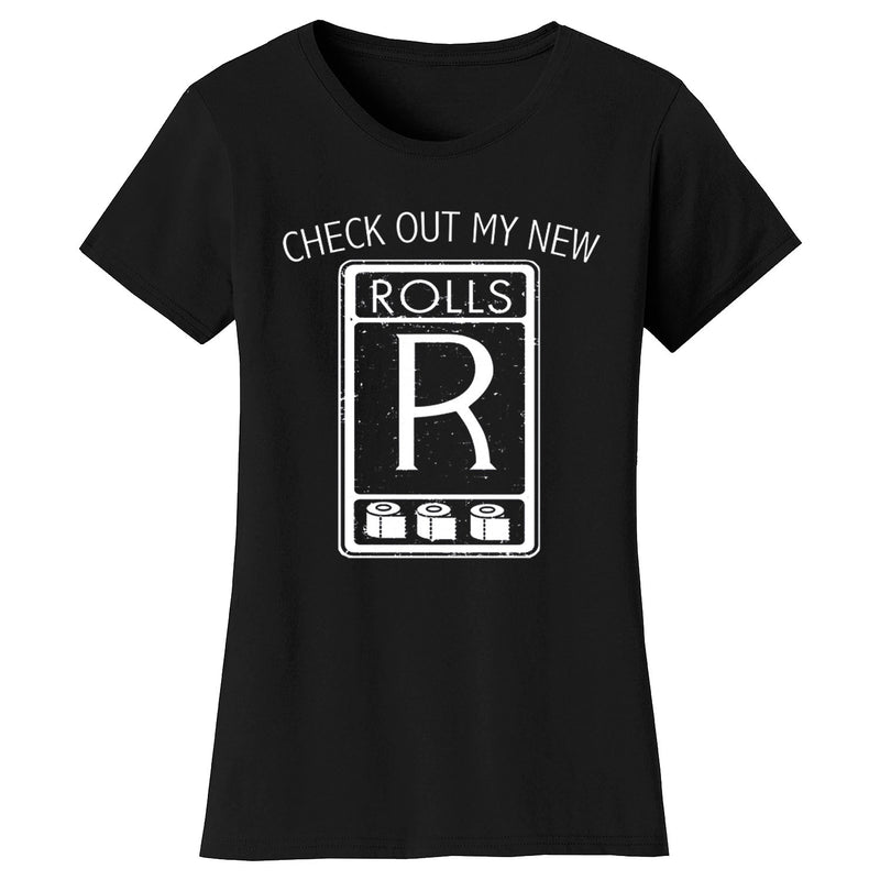 Women's Funny - Check Out My New Rolls