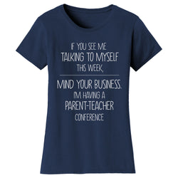 Women's Funny - If You See Me Talking to Myself