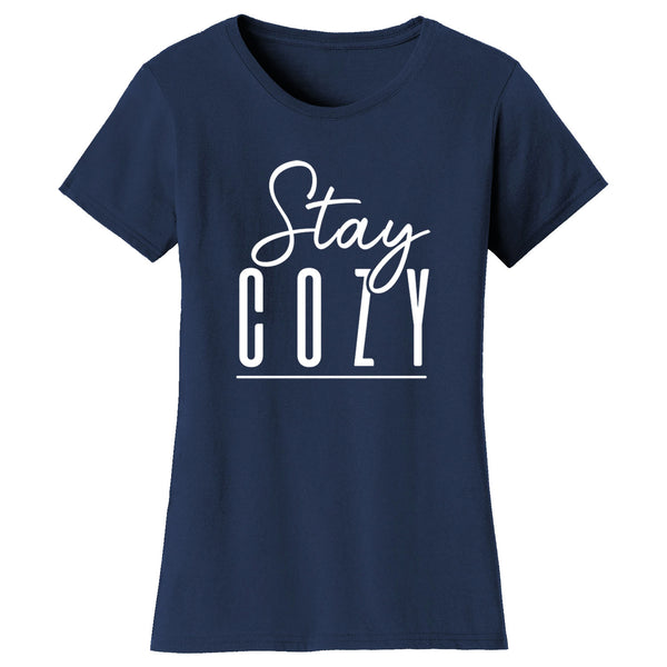 Women's Funny - Stay Cozy