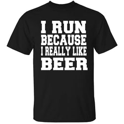 Men's Beer - I Run Because I Really Like Beer