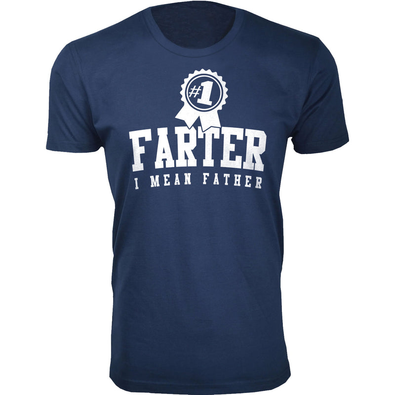 Men's - Father's Day - #1 Farter I Mean Father