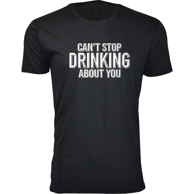 Men's Beer - Can't Stop Drinking About You
