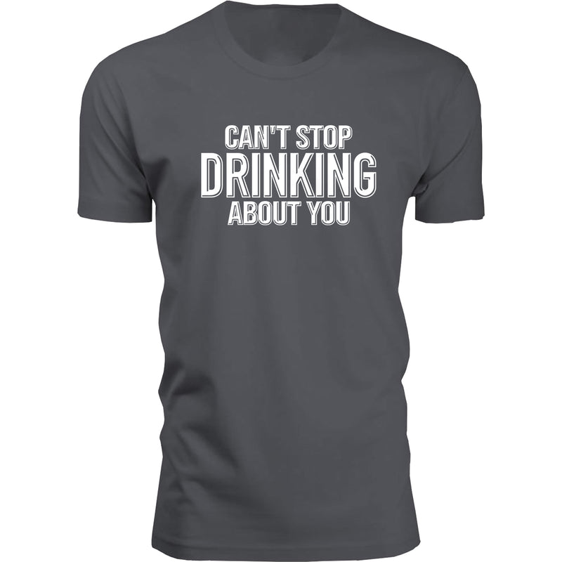 Men's Beer - Can't Stop Drinking About You