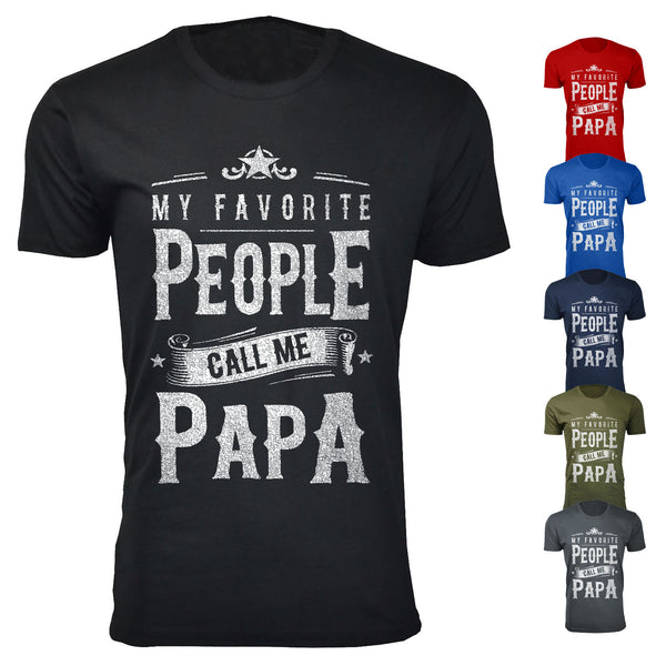 Men's My Favorite People Call Me PAPA T-shirts