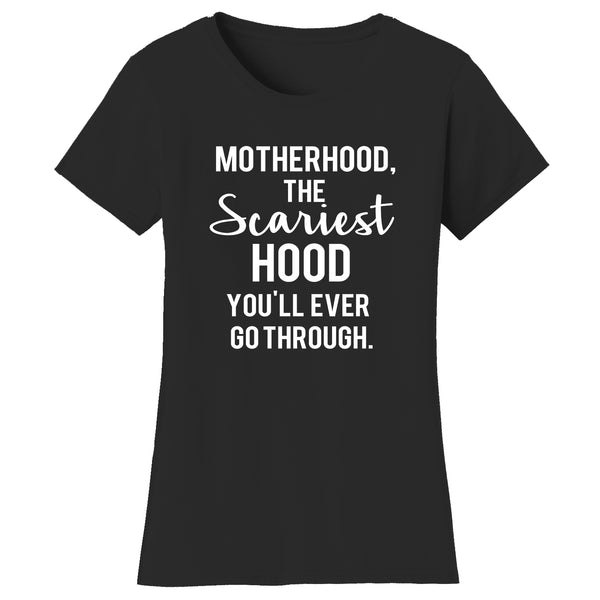 Mother's Day - Motherhood The Scariest Hood You'll Ever Go Through