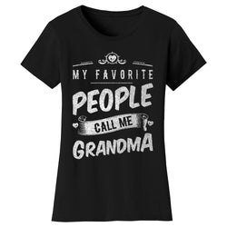 Women's My Favorite People Call Me T-shirts - Grandma