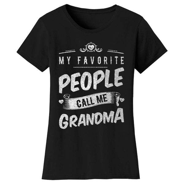 Women's My Favorite People Call Me T-shirts - Grandma