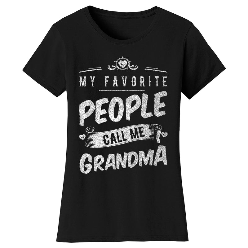 Women's My Favorite People Call Me T-shirts - Grandma