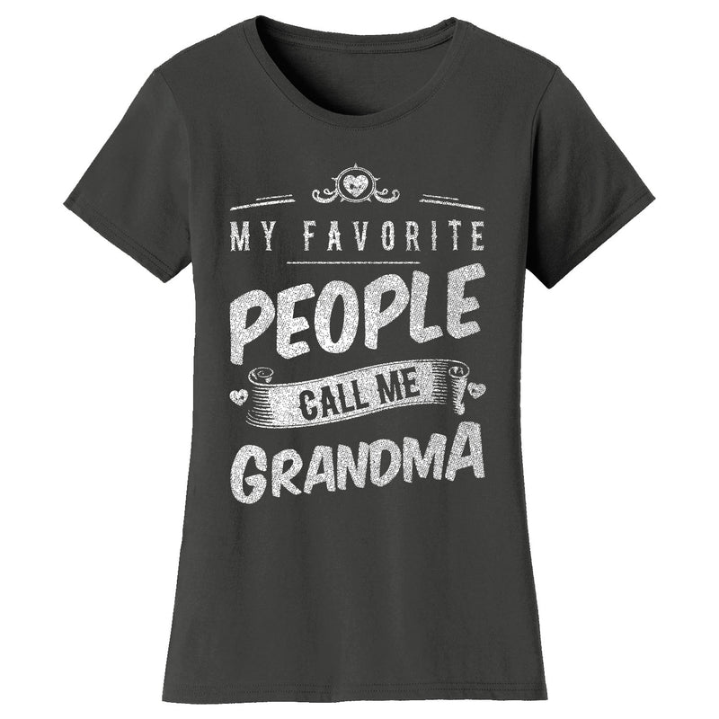 Women's My Favorite People Call Me T-shirts - Grandma
