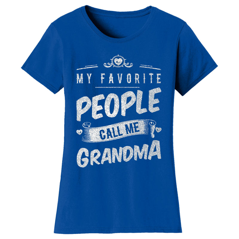 Women's My Favorite People Call Me T-shirts - Grandma