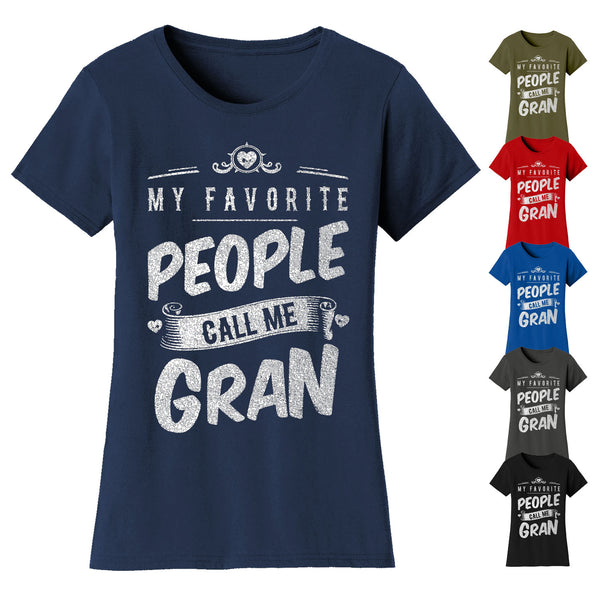 Women's My Favorite People Call Me T-shirts - Gran