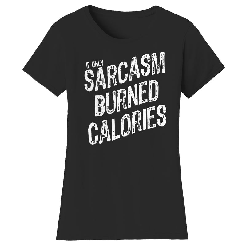 Women's Gym and Fitness - If Only Sarcasm Burned Calories