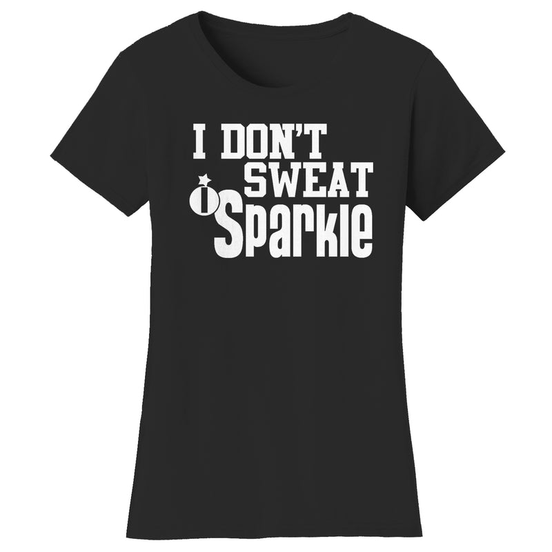 Women's Gym and Fitness - I Don't Sweat Sparkle