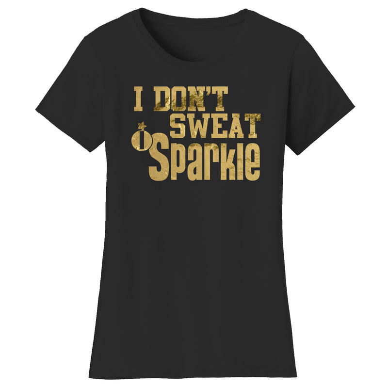 Women's Gym and Fitness - I Don't Sweat Sparkle