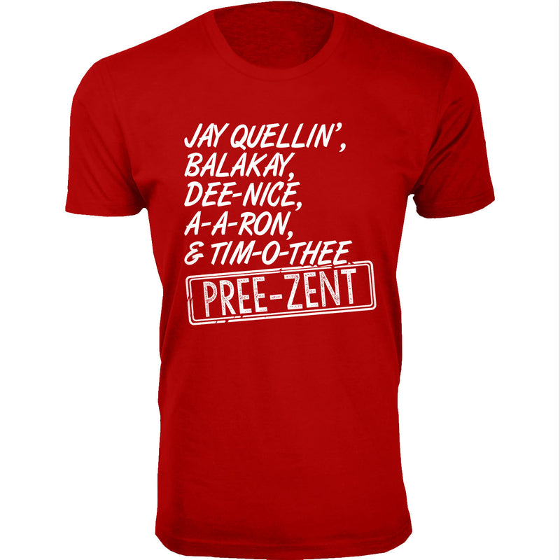 Men's Jay Quellin, Balakay, A-A-Ron & Tim-O-Thee Pree-Zent Humor T-shirts