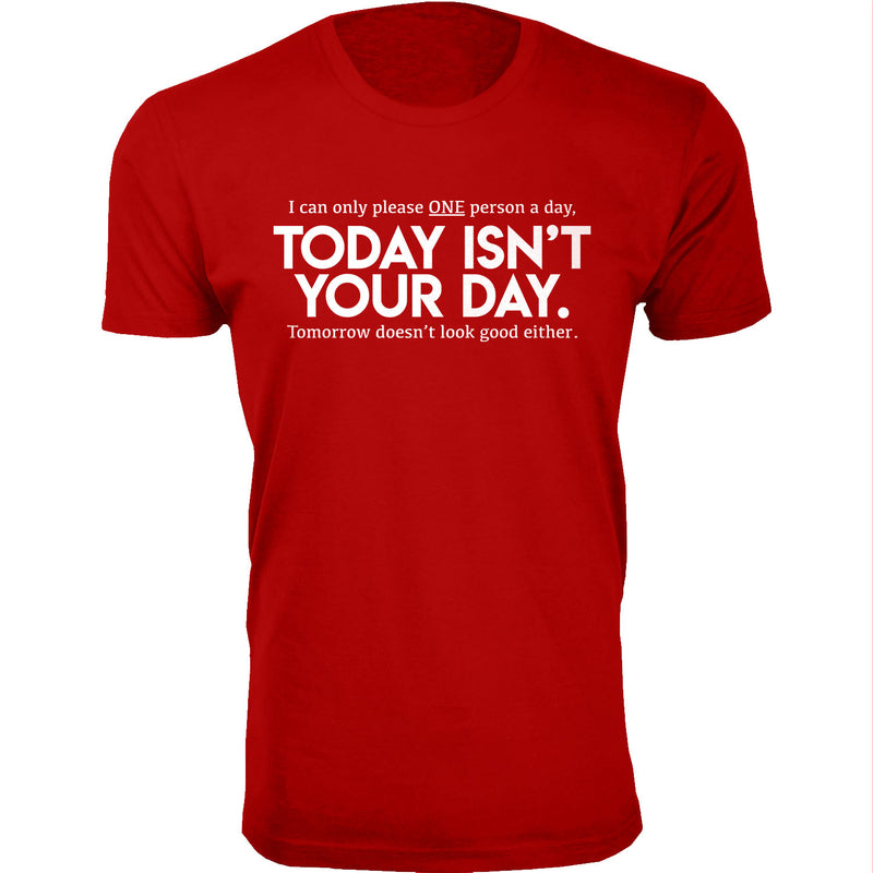 Men's Today Isn't Your Day Humor T-shirts