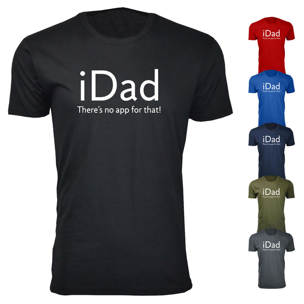 Men's iDad There's no app for that! T-shirts