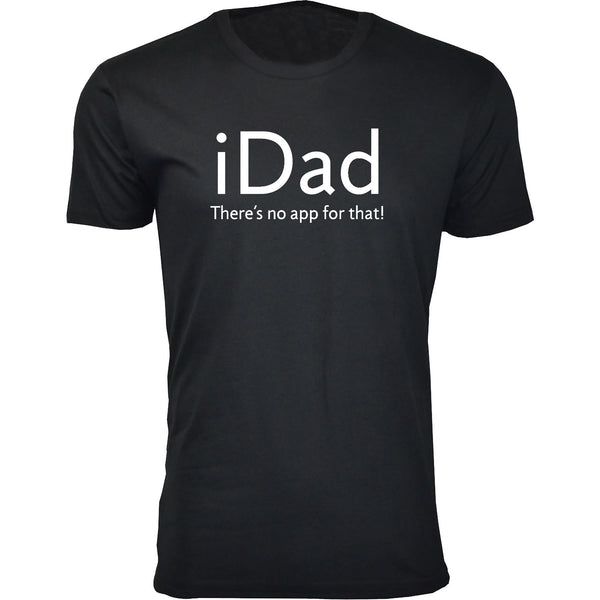 Men's iDad There's no app for that! T-shirts