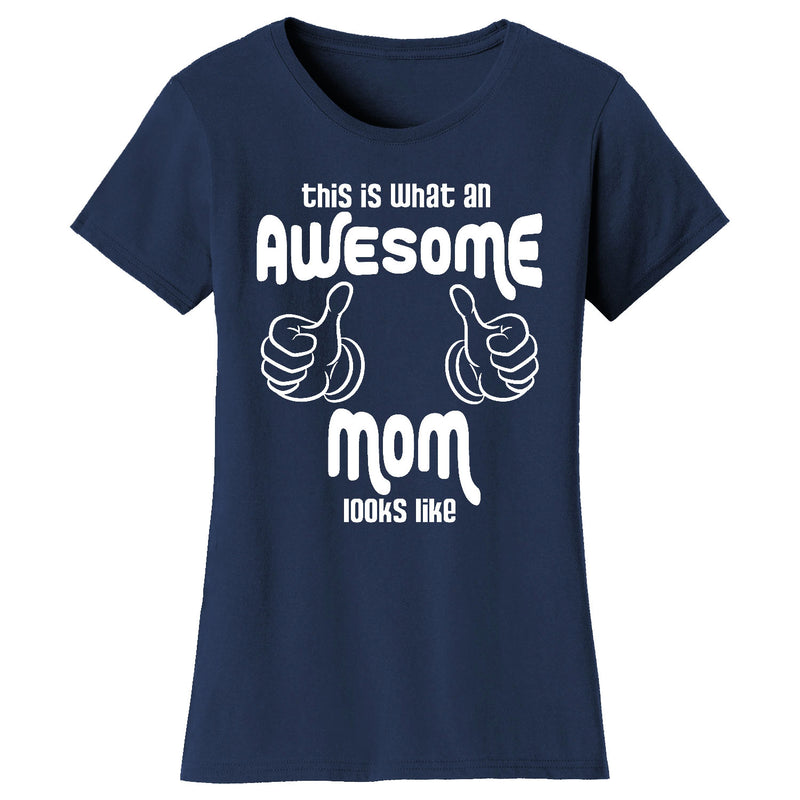 Women's This is What An Thumbs Awesome Mom Looks Like T-shirts