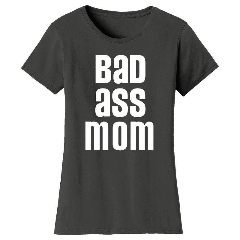Women's Bad Ass Mom T-shirts