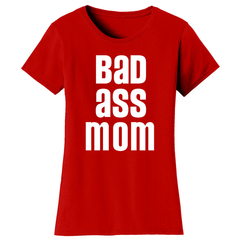 Women's Bad Ass Mom T-shirts